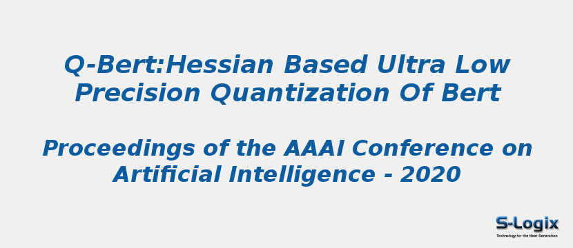 Q-Bert:Hessian Based Ultra Low Precision Quantization Of Bert