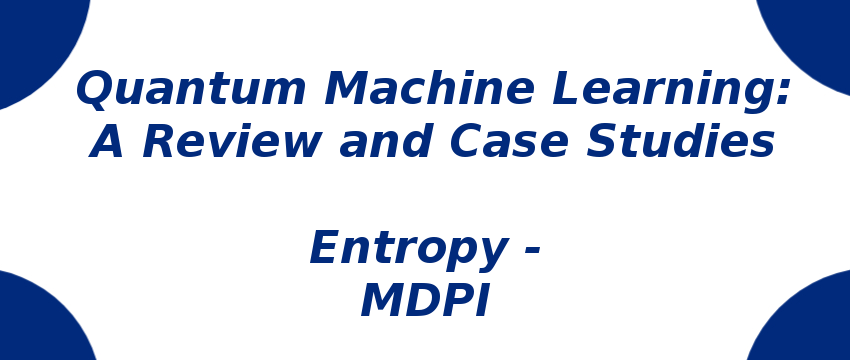 quantum-machine-learning-a-review-and-case-studies.png