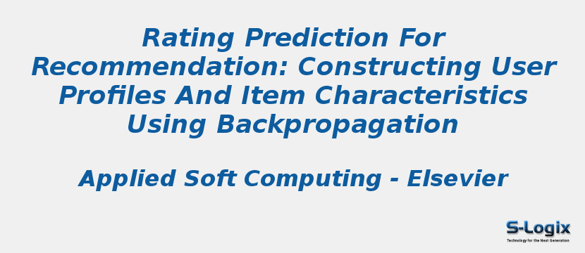Rating Prediction For Recommendation: Constructing User Profiles And Item Characteristics Using Backpropagation