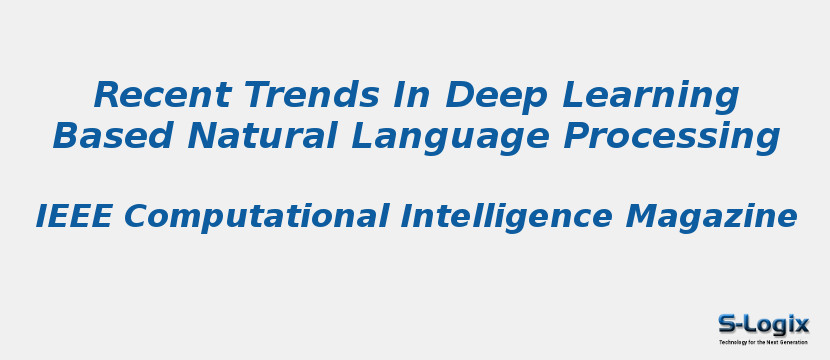 Recent Trends In Deep Learning Based Natural Language Processing
