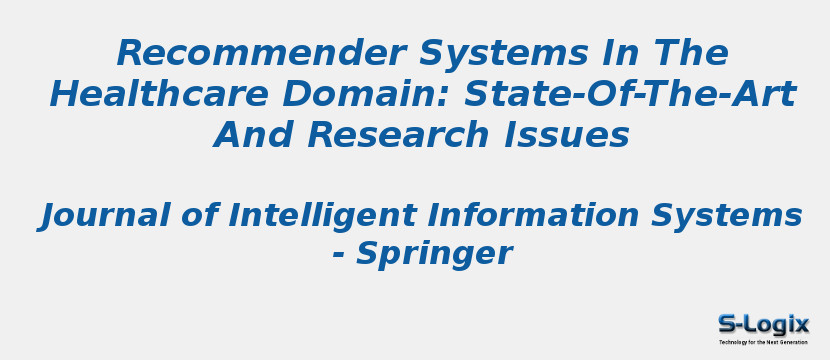 Recommender Systems In The Healthcare Domain: State-Of-The-Art And Research Issues