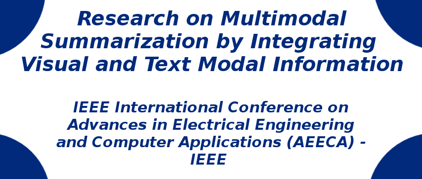 research-on-multimodal-summarization-by-integrating-visual-and-text-modal-information.png