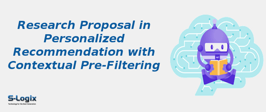 Research Proposal in Personalized Recommendation with Contextual Pre-Filtering