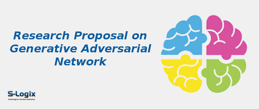 Research Proposal on Generative Adversarial Network