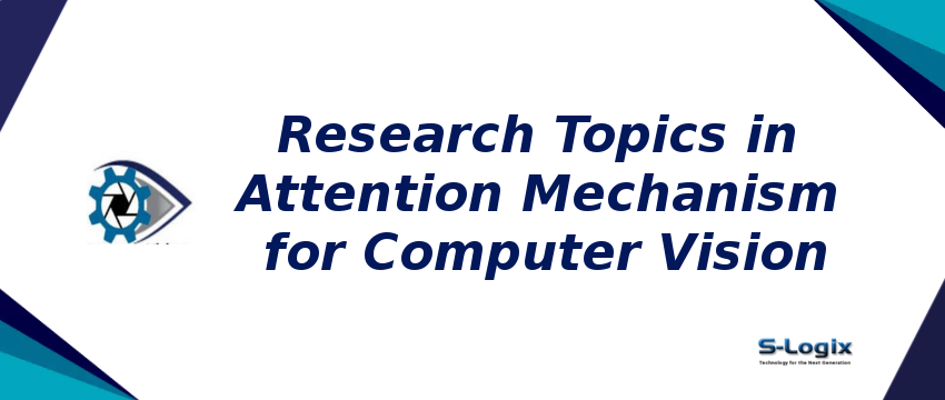 research-topics-in-attention-mechanism-for-computer-vision.png