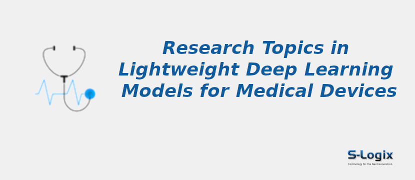 research-topics-in-lightweight-deep-learning-models-for-medical-devices.jpg