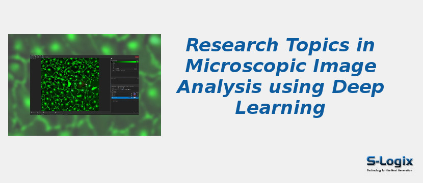Microscopic Image Analysis using Deep Learning