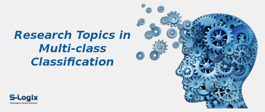 Research Topics in Multi-class Classification Research Topics in Multi-class Classification