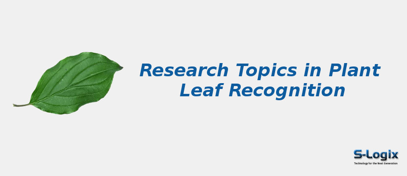 Research Topics in Plant Leaf Recognition