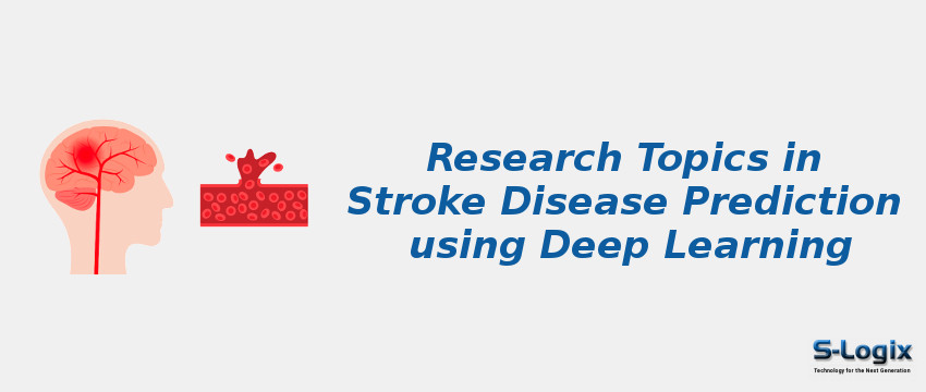 Research Topics in Stroke Disease Prediction using Deep Learning	 research-topics-in-stroke-disease-prediction-using-deep-learning.jpg