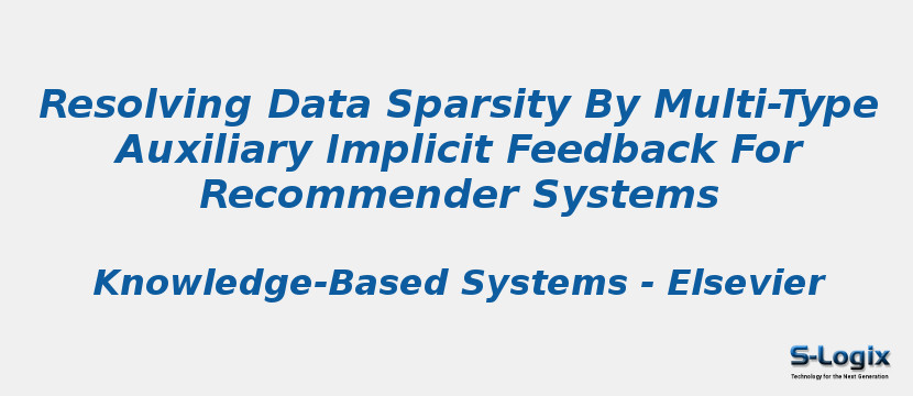Resolving Data Sparsity By Multi-Type Auxiliary Implicit Feedback For Recommender Systems