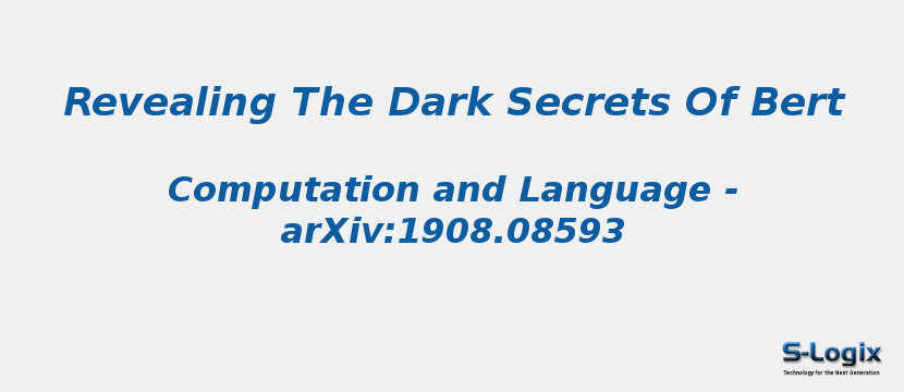 Revealing The Dark Secrets Of Bert