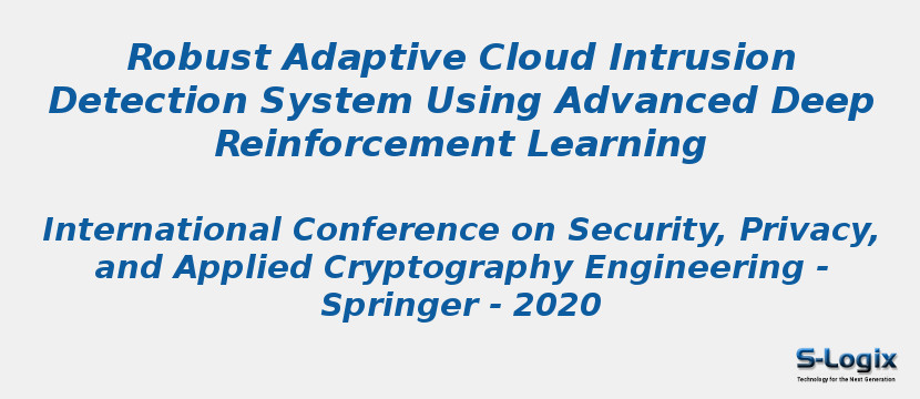 Robust Adaptive Cloud Intrusion Detection System Using Advanced Deep Reinforcement Learning