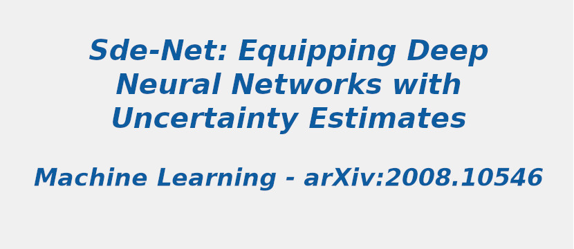 sde-net-equipping-deep-neural-networks-with-uncertainty-estimates.jpg