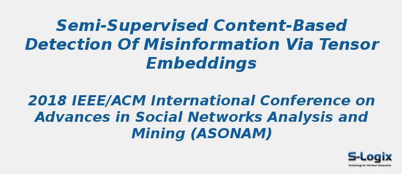 Semi-Supervised Content-Based Detection Of Misinformation Via Tensor Embeddings