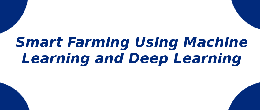 smart-farming-using-machine-learning-and-deep-learning.png