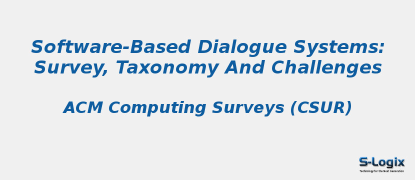 Software-Based Dialogue Systems: Survey, Taxonomy And Challenges