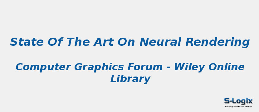 State Of The Art On Neural Rendering