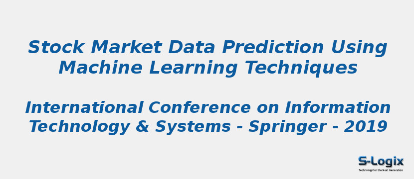 Stock Market Data Prediction Using Machine Learning Techniques