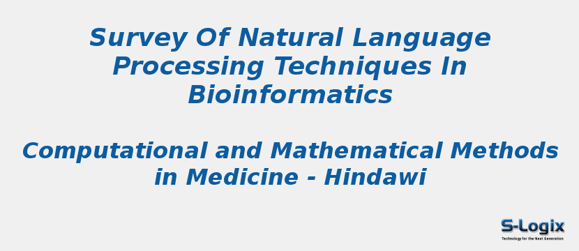Survey Of Natural Language Processing Techniques In Bioinformatics