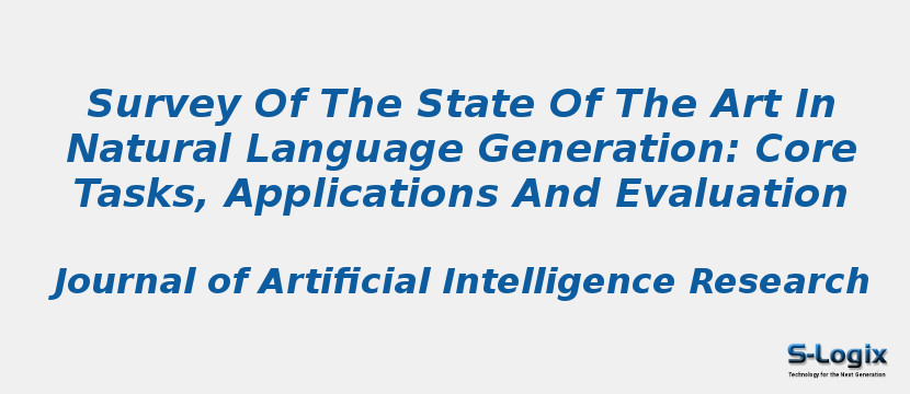 Survey Of The State Of The Art In Natural Language Generation: Core Tasks, Applications And Evaluation