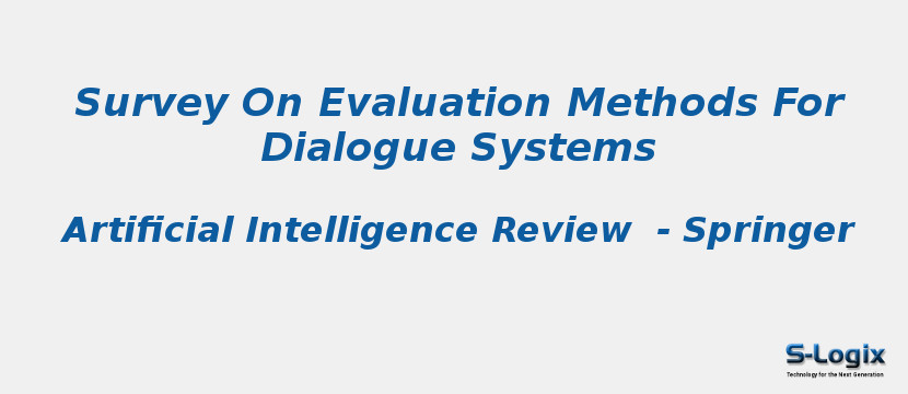 Survey On Evaluation Methods For Dialogue Systems