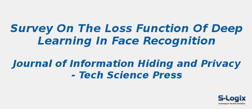 Survey On The Loss Function Of Deep Learning In Face Recognition