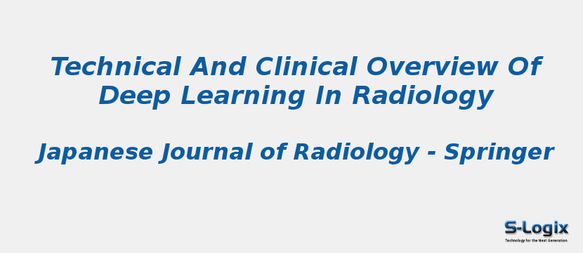 Technical And Clinical Overview Of Deep Learning In Radiology