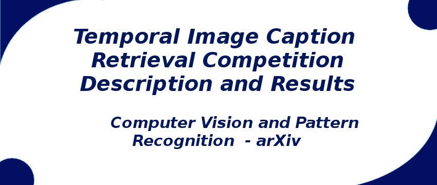 temporal-image-caption-retrieval-competition-description-and-results.png