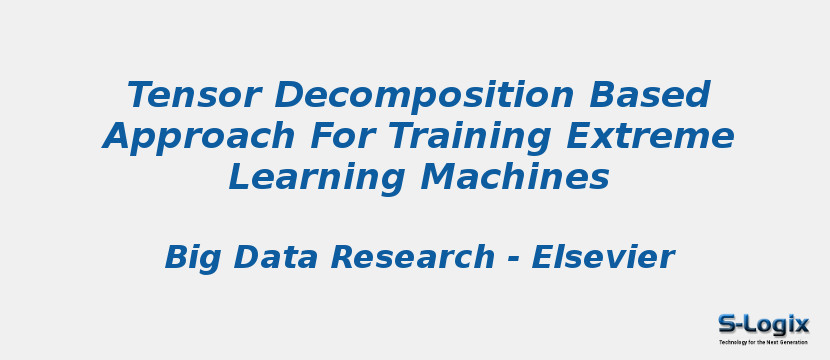 Tensor Decomposition Based Approach For Training Extreme Learning Machines