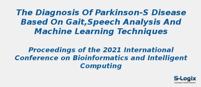 The Diagnosis Of Parkinson-S Disease Based On Gait,Speech Analysis And Machine Learning Techniques