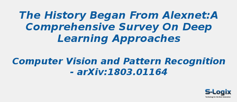The History Began From Alexnet:A Comprehensive Survey On Deep Learning Approaches