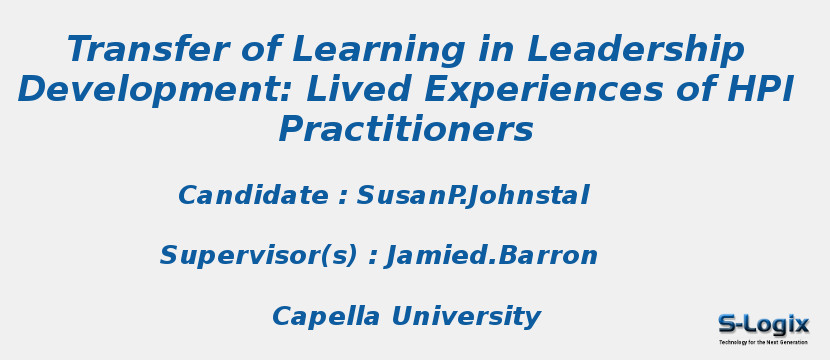 Transfer of Learning in Leadership Development: Lived Experiences of HPI Practitioners
