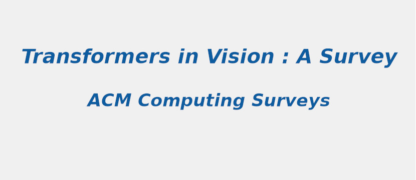 Transformers In Vision:A Survey
