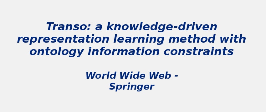 Transo: a knowledge-driven representation learning method with ontology information constraints transo-a-knowledge-driven-representation-learning-method-with-ontology-information-constraints.jpg