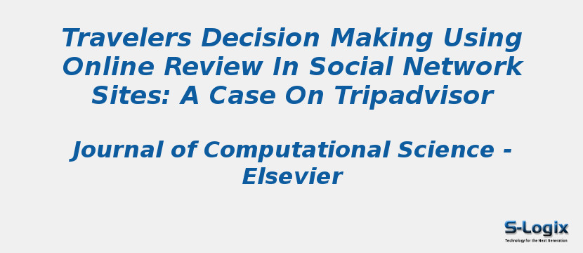 Travelers Decision Making Using Online Review In Social Network Sites: A Case On Tripadvisor
