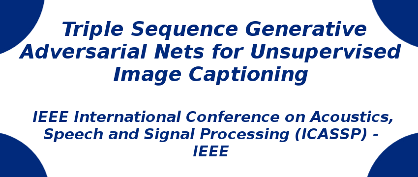 triple-sequence-generative-adversarial-nets-for-unsupervised-image-captioning.png