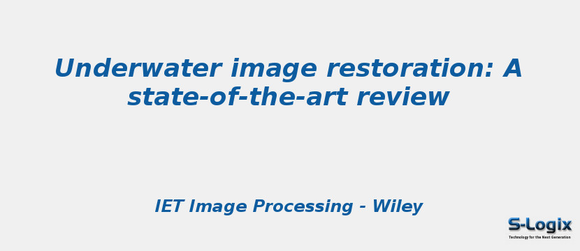 Underwater image restoration: A state-of-the-art review