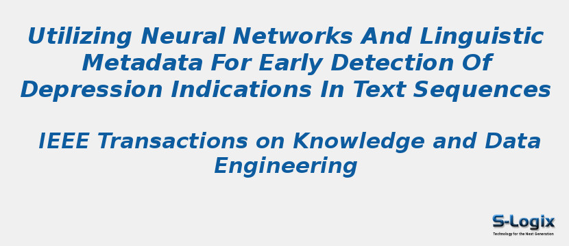 Utilizing Neural Networks And Linguistic Metadata For Early Detection Of Depression Indications In Text Sequences