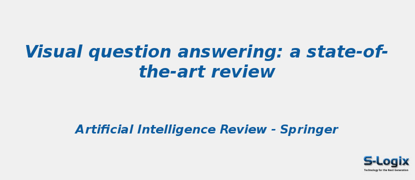Visual question answering: a state-of-the-art review