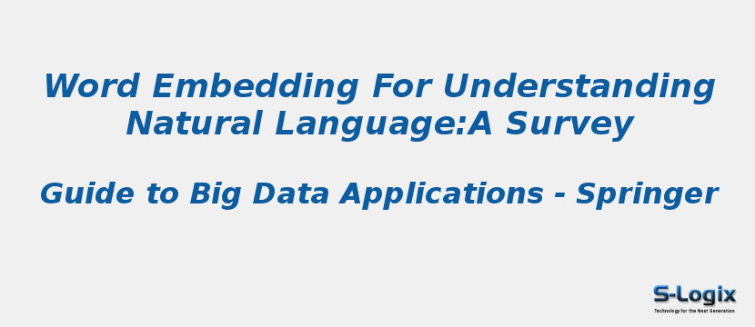 Word Embedding For Understanding Natural Language:A Survey
