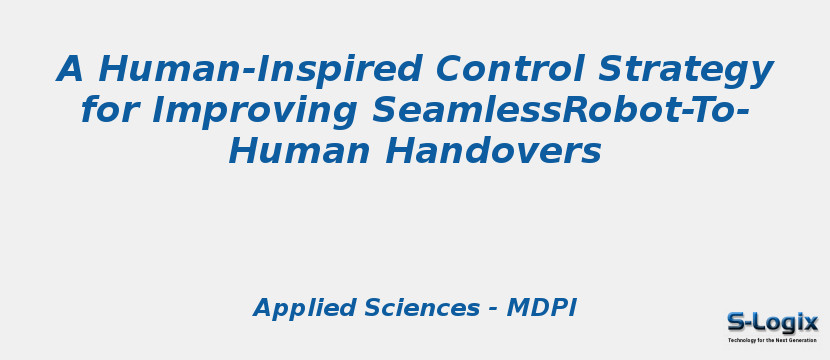 A Human-Inspired Control Strategy for Improving Seamless Robot-To-Human Handovers