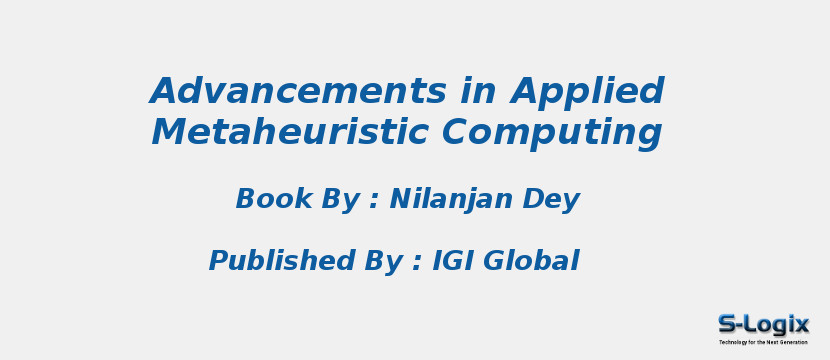 Advancements in Applied Metaheuristic Computing