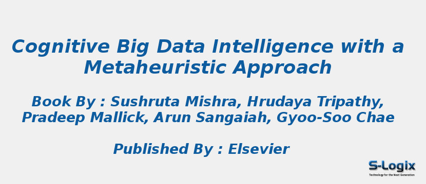 Cognitive Big Data Intelligence with a Metaheuristic Approach