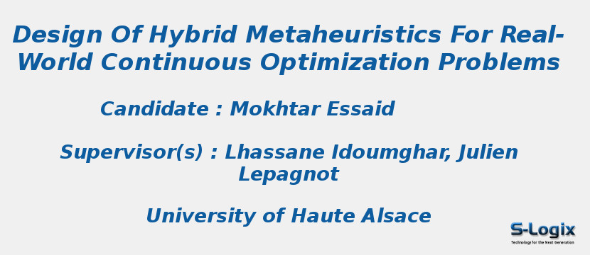 Design Of Hybrid Metaheuristics For Real-World Continuous Optimization Problems