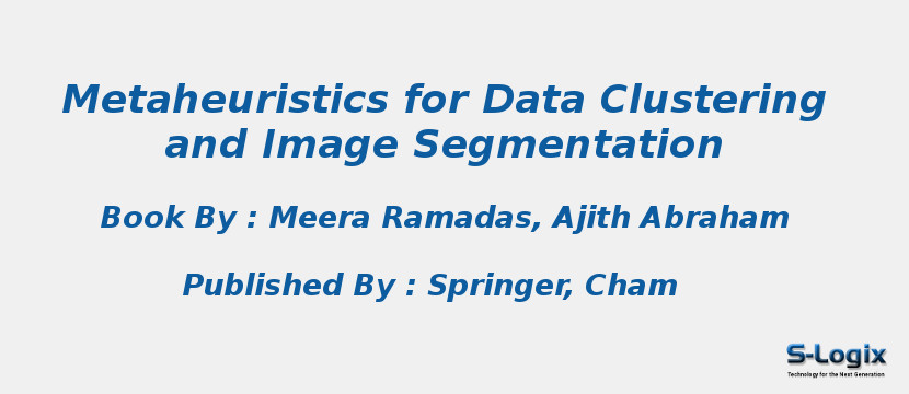 Metaheuristics for Data Clustering and Image Segmentation