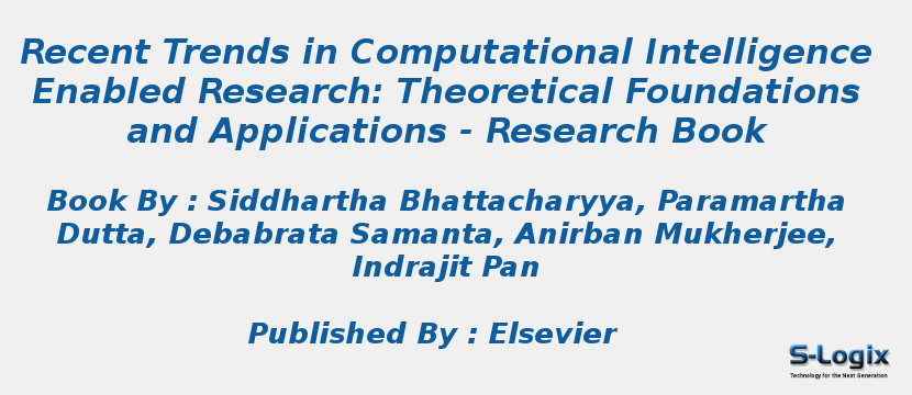 Recent Trends in Computational Intelligence Enabled Research: Theoretical Foundations and Applications - Research Book