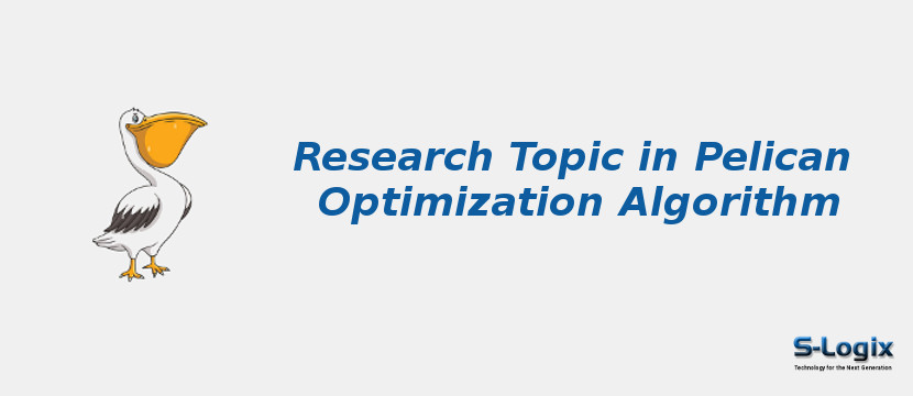 Research Topic in Pelican Optimization Algorithm Research Topic in Pelican Optimization Algorithm