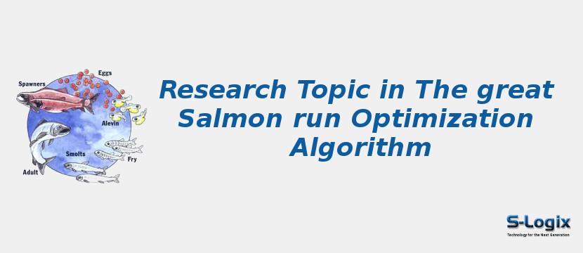Research Topic in The great Salmon run Optimization Algorithm	 research-topic-in-the-great-salmon-run-optimization-algorithm.jpg