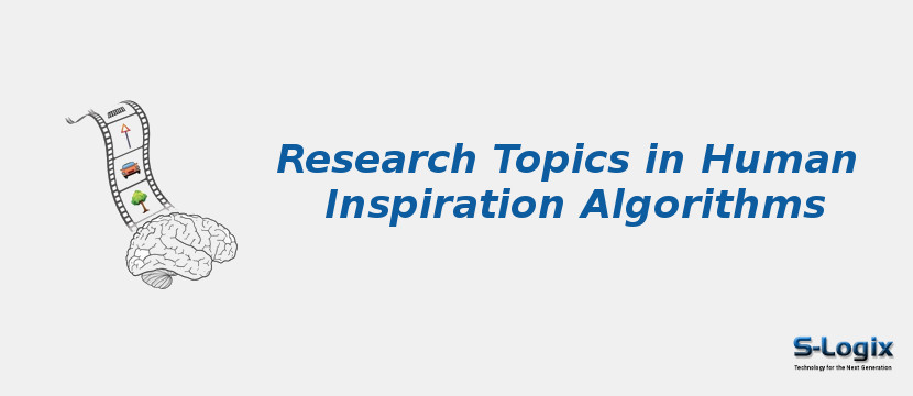 Research Topics in Human Inspiration Algorithms Research Topics in Human Inspiration Algorithms